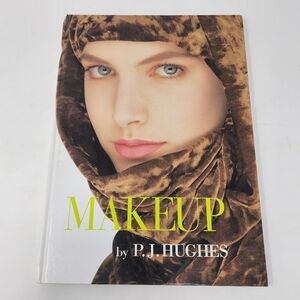 MAKEUP by P. J. HUGHES Collectible Hardcover Book Cosmetics Beauty Guide